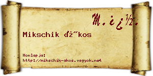 Mikschik Ákos névjegykártya